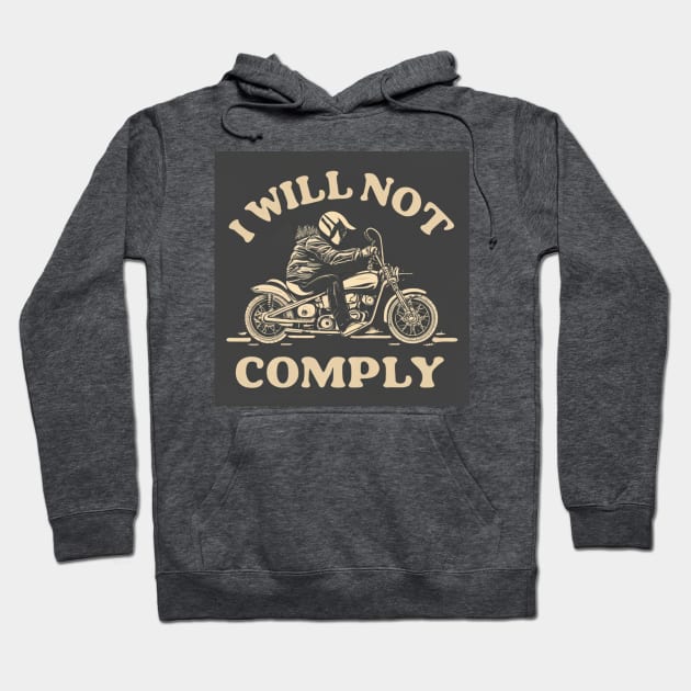 i will not comply Hoodie by BukovskyART